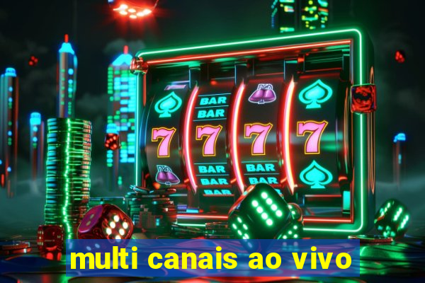 multi canais ao vivo